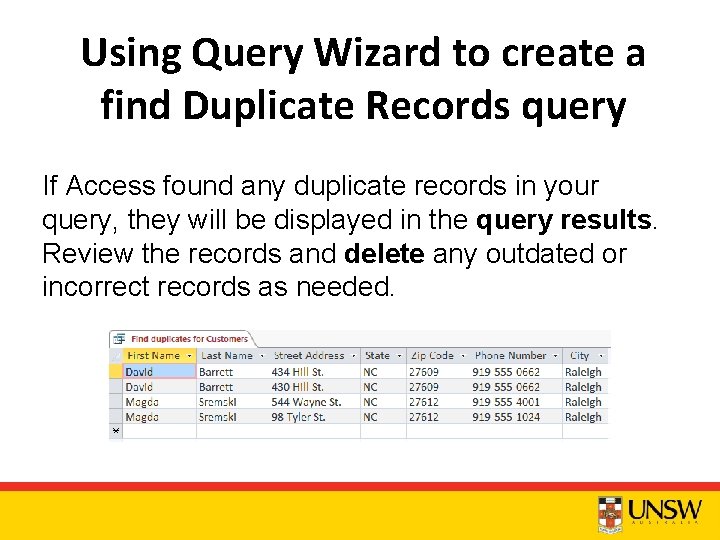 Using Query Wizard to create a find Duplicate Records query If Access found any