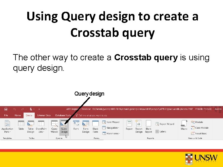 Using Query design to create a Crosstab query The other way to create a