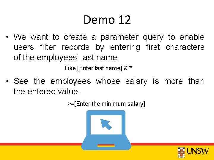 Demo 12 • We want to create a parameter query to enable users filter