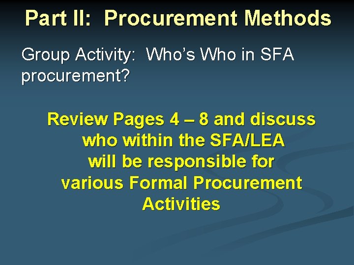 Part II: Procurement Methods Group Activity: Who’s Who in SFA procurement? Review Pages 4