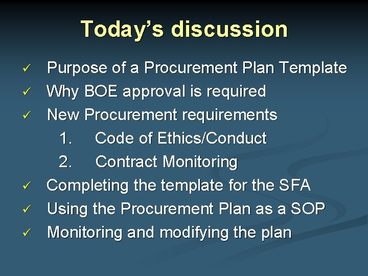 Today’s discussion Purpose of a Procurement Plan Template Why BOE approval is required New