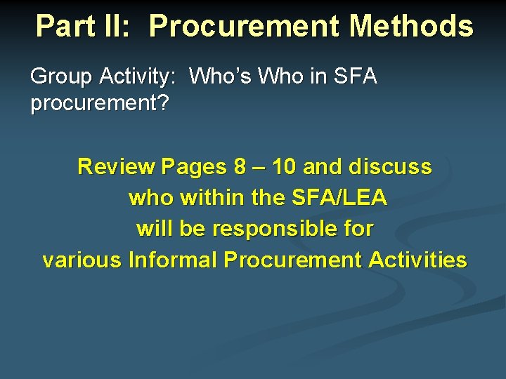 Part II: Procurement Methods Group Activity: Who’s Who in SFA procurement? Review Pages 8