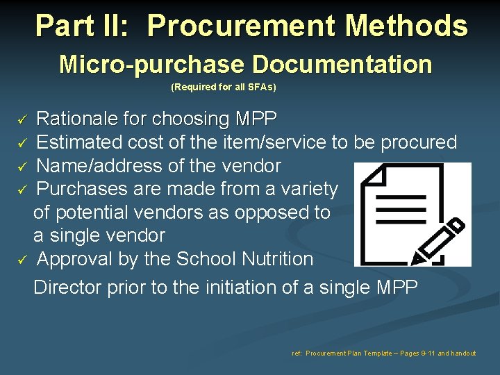 Part II: Procurement Methods Micro-purchase Documentation (Required for all SFAs) Rationale for choosing MPP