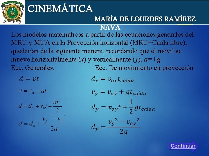 cin CINEMÁTICA MARÍA DE LOURDES RAMÍREZ NAVA Los modelos matemáticos a partir de las