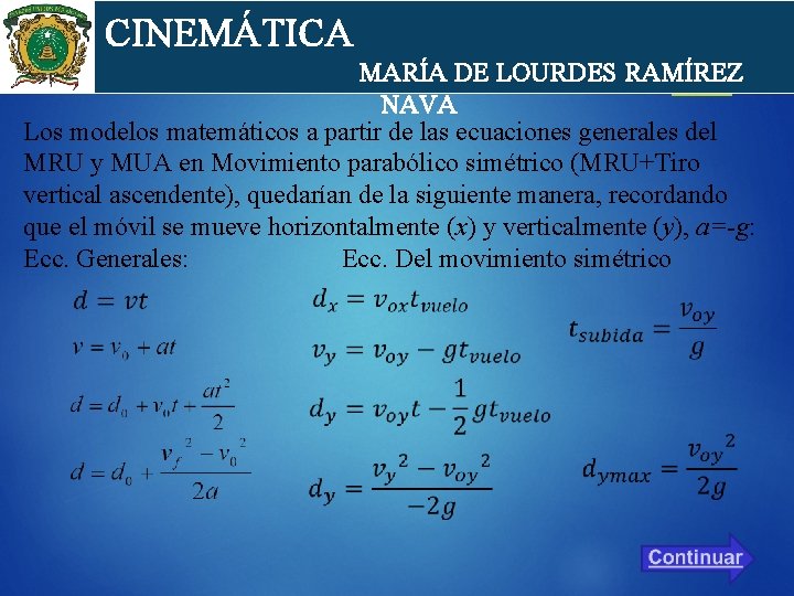 cin CINEMÁTICA MARÍA DE LOURDES RAMÍREZ NAVA Los modelos matemáticos a partir de las