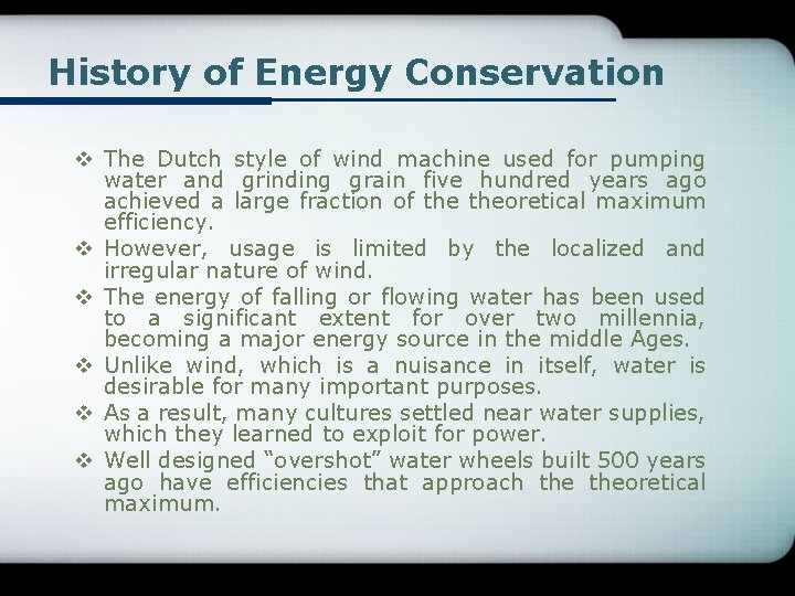 History of Energy Conservation v The Dutch style of wind machine used for pumping