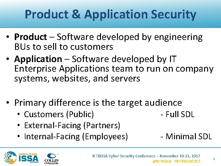 Product & Application Security • Product – Software developed by engineering BUs to sell