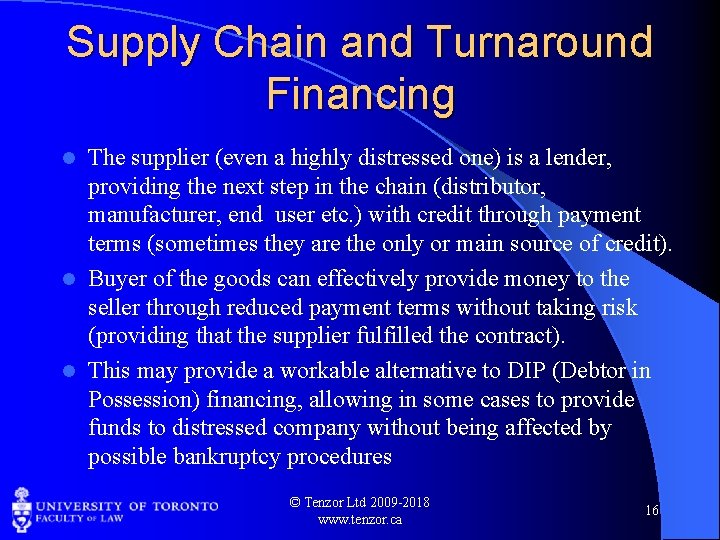 Supply Chain and Turnaround Financing The supplier (even a highly distressed one) is a