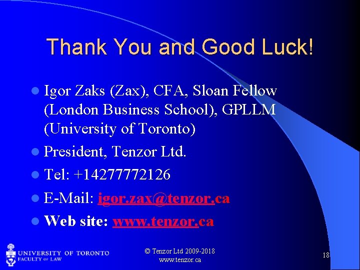 Thank You and Good Luck! l Igor Zaks (Zax), CFA, Sloan Fellow (London Business