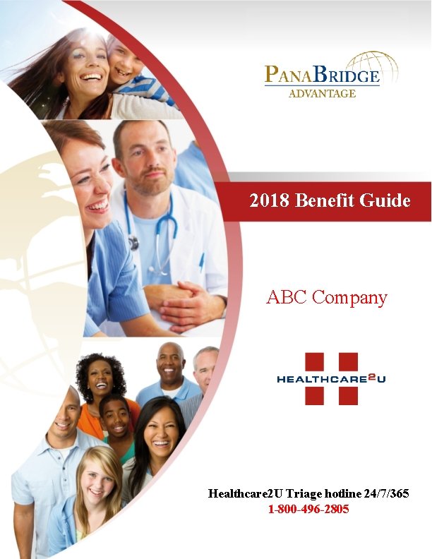 2018 Benefit Guide ABC Company Healthcare 2 U Triage hotline 24/7/365 1 -800 -496