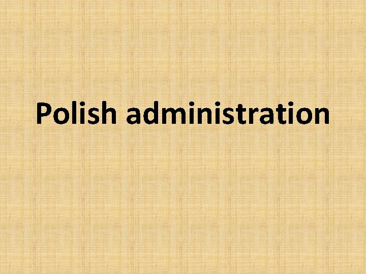 Polish administration 