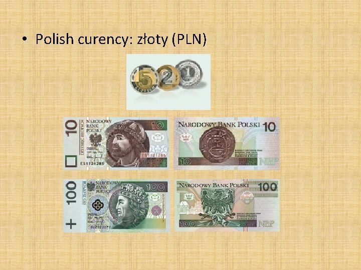  • Polish curency: złoty (PLN) 
