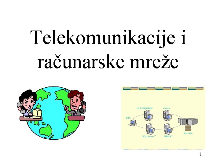 Telekomunikacije i računarske mreže 1 