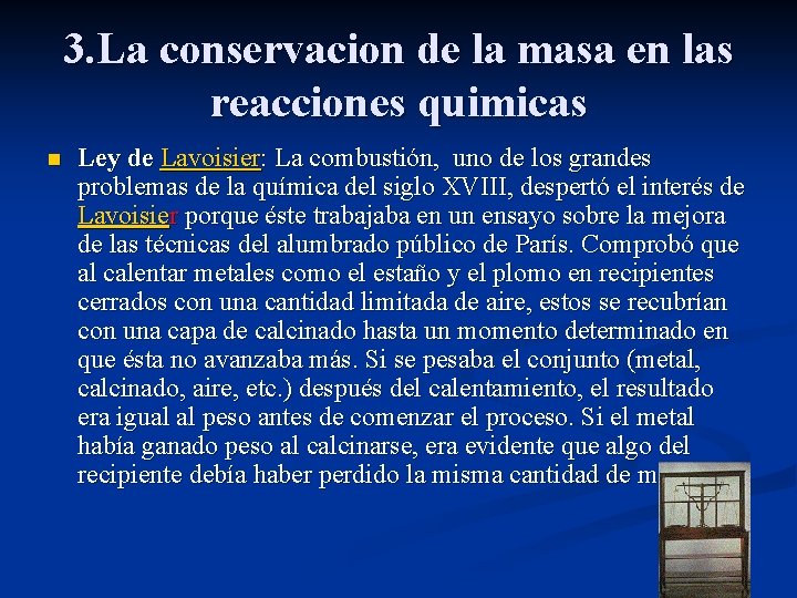 3. La conservacion de la masa en las reacciones quimicas n Ley de Lavoisier: