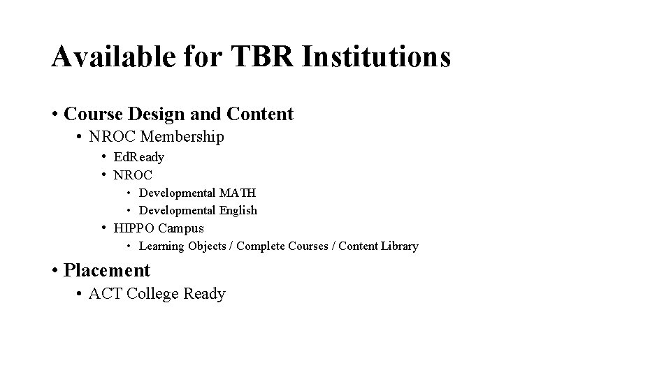 Available for TBR Institutions • Course Design and Content • NROC Membership • Ed.