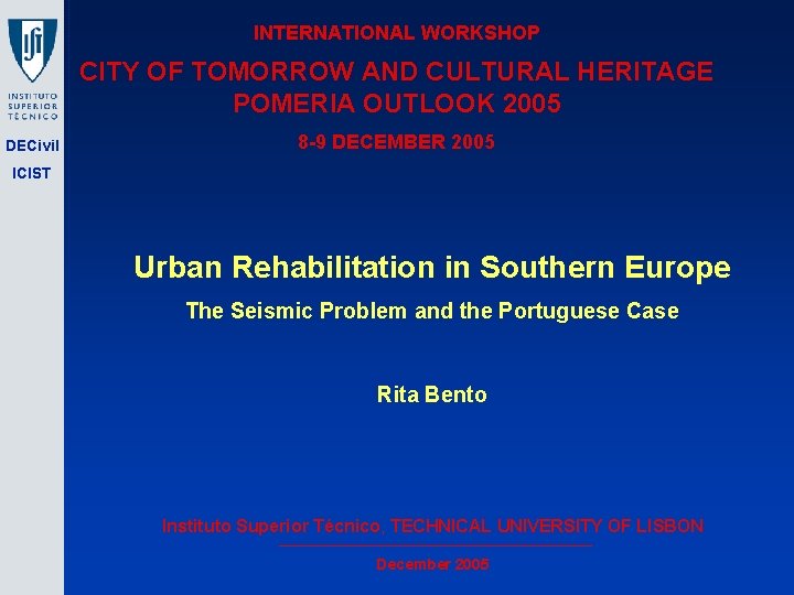 INTERNATIONAL WORKSHOP CITY OF TOMORROW AND CULTURAL HERITAGE POMERIA OUTLOOK 2005 DECivil 8 -9