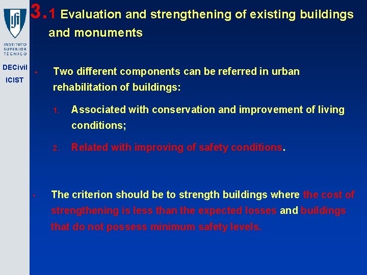 3. 1 Evaluation and strengthening of existing buildings and monuments DECivil ICIST • Two