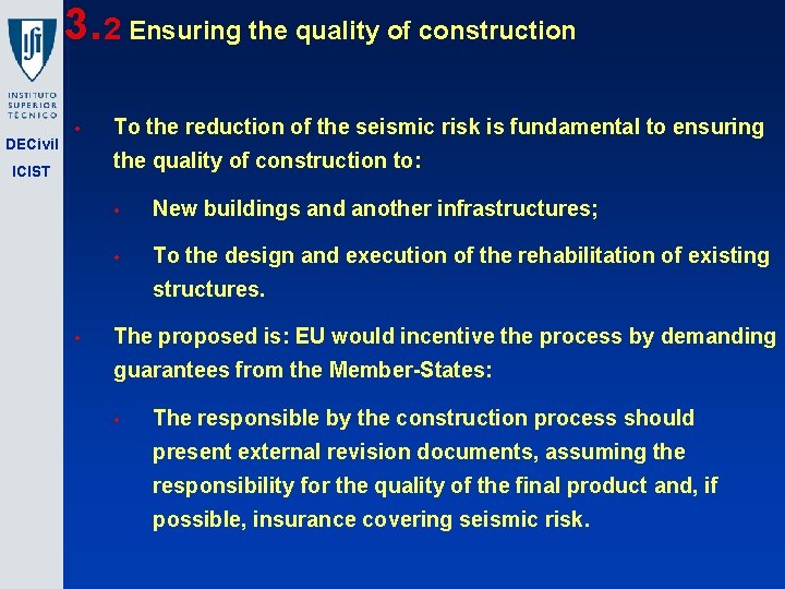 3. 2 Ensuring the quality of construction DECivil • To the reduction of the