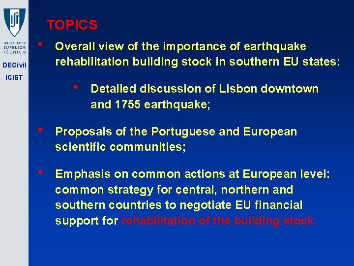 TOPICS • DECivil ICIST Overall view of the importance of earthquake rehabilitation building stock