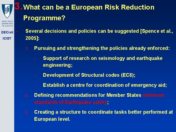 3. What can be a European Risk Reduction Programme? DECivil ICIST • Several decisions
