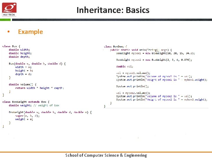 Inheritance: Basics • Example School of Computer Science & Engineering 