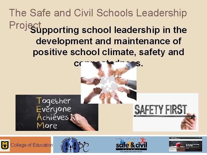 The Safe and Civil Schools Leadership Project Supporting school leadership in the development and