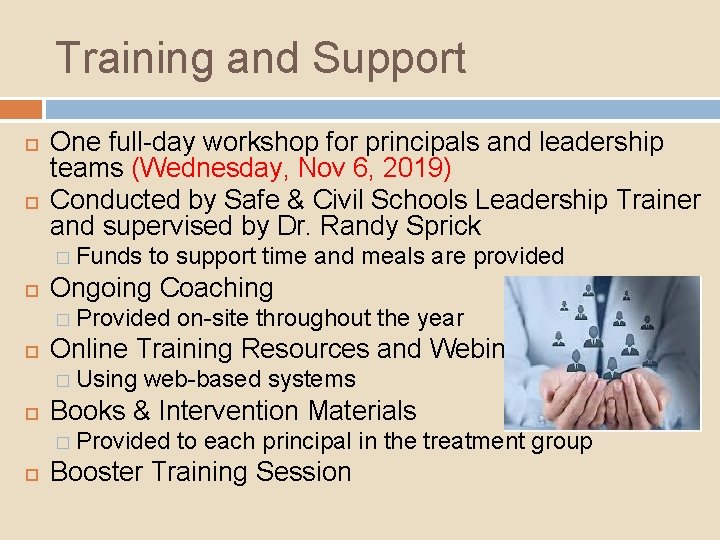 Training and Support One full-day workshop for principals and leadership teams (Wednesday, Nov 6,