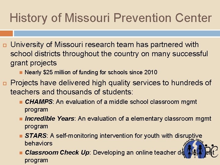 History of Missouri Prevention Center University of Missouri research team has partnered with school