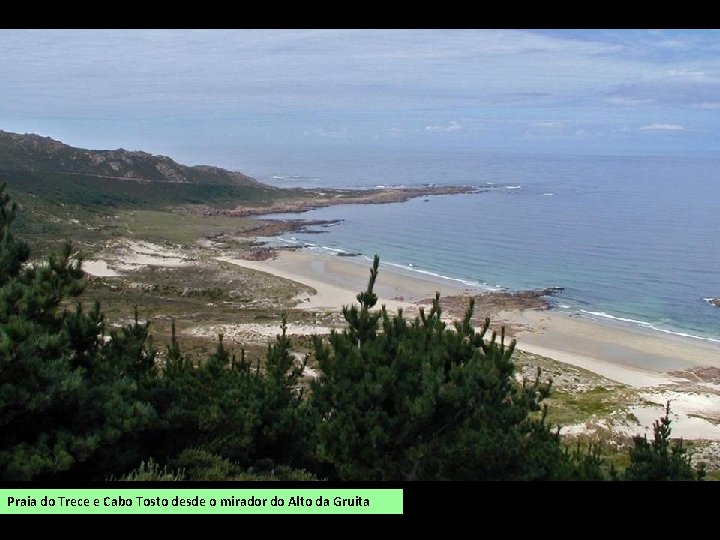 Praia do Trece e Cabo Tosto desde o mirador do Alto da Gruita 