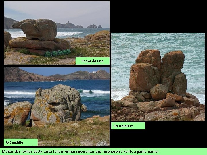 Pedra do Os Amantes O Caudillo Moitas das rochas desta costa teñen formas suxerentes