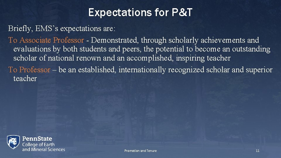 Expectations for P&T Briefly, EMS’s expectations are: To Associate Professor - Demonstrated, through scholarly