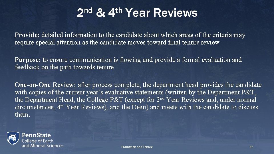 2 nd & 4 th Year Reviews Provide: detailed information to the candidate about