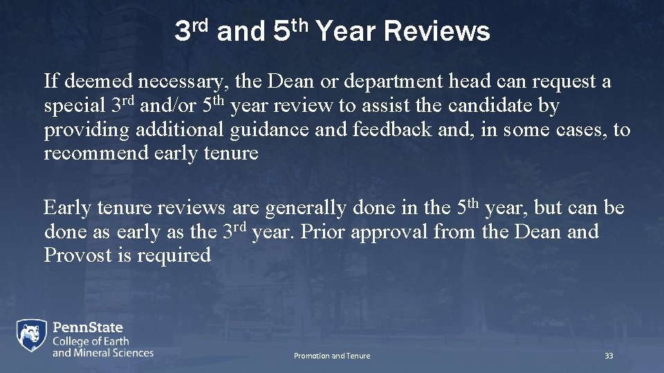 3 rd and 5 th Year Reviews If deemed necessary, the Dean or department