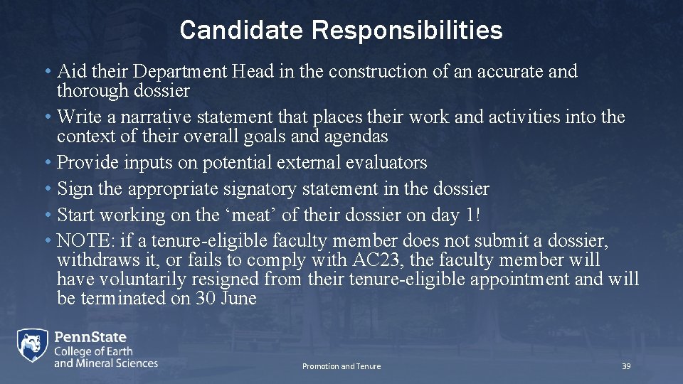 Candidate Responsibilities • Aid their Department Head in the construction of an accurate and