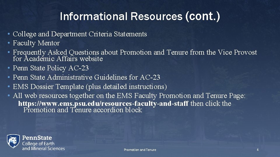 Informational Resources (cont. ) • College and Department Criteria Statements • Faculty Mentor •