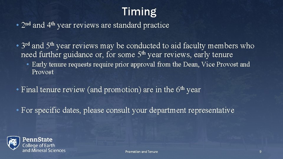 Timing • 2 nd and 4 th year reviews are standard practice • 3