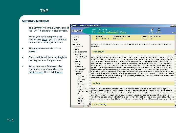 TAP Summary/Narrative The SUMMARY is the last module of the TAP. It consists of