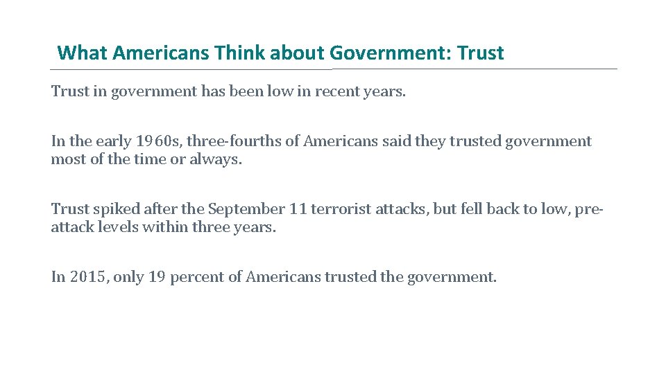 What Americans Think about Government: Trust in government has been low in recent years.