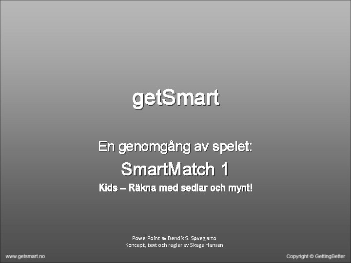 get. Smart En genomgång av spelet: Smart. Match 1 Kids – Räkna med sedlar