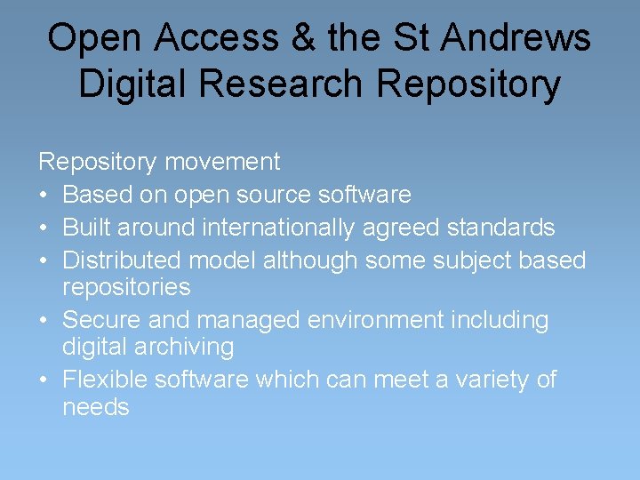 Open Access & the St Andrews Digital Research Repository movement • Based on open