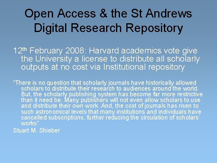 Open Access & the St Andrews Digital Research Repository 12 th February 2008: Harvard