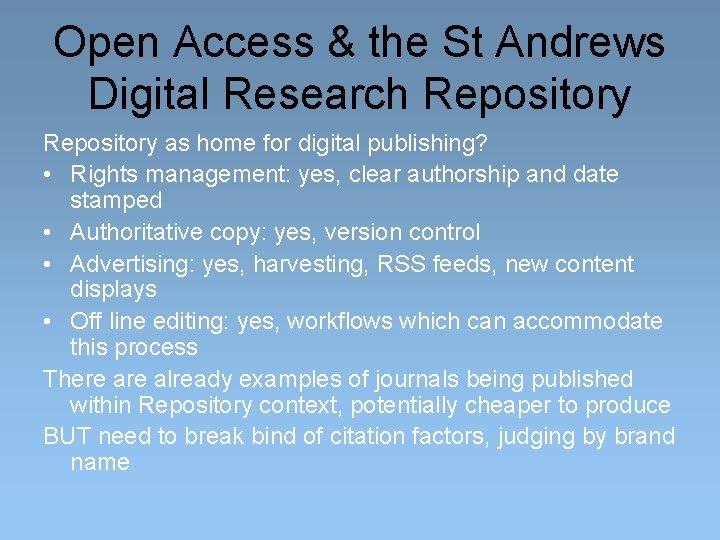 Open Access & the St Andrews Digital Research Repository as home for digital publishing?