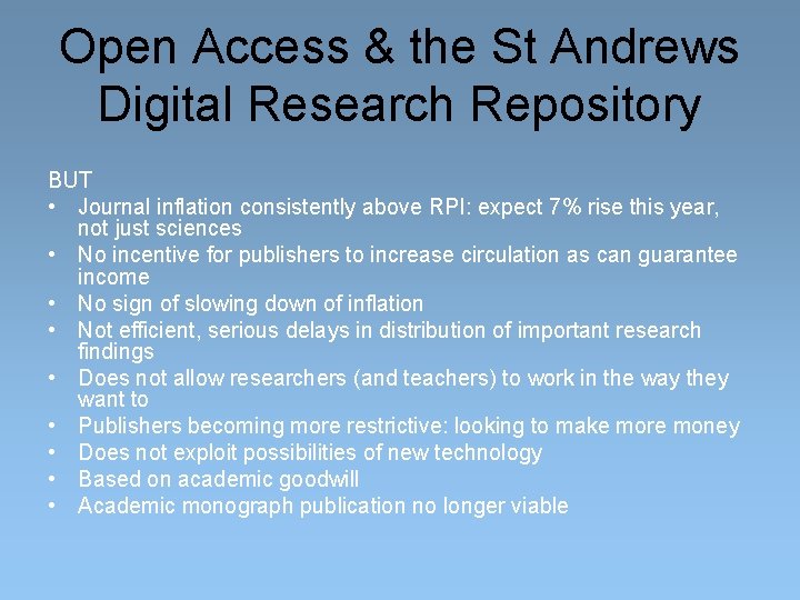 Open Access & the St Andrews Digital Research Repository BUT • Journal inflation consistently