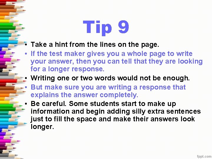 Tip 9 • Take a hint from the lines on the page. • If