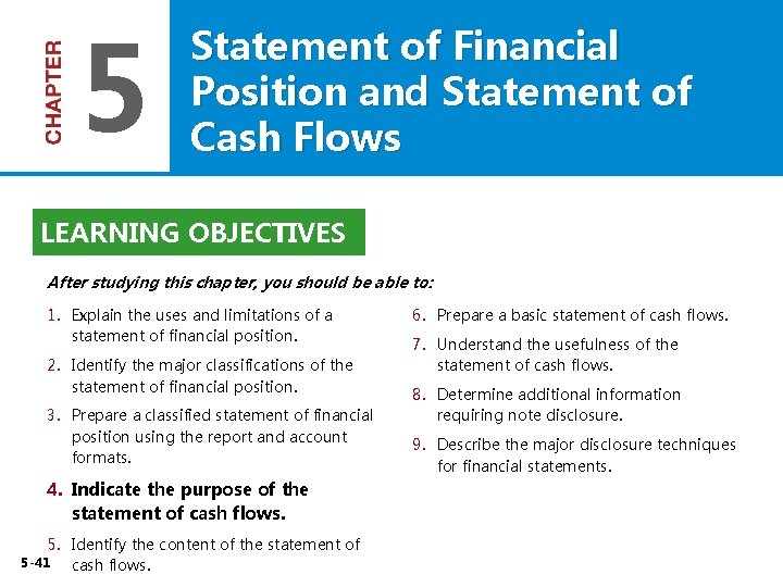 5 Statement of Financial Position and Statement of Cash Flows LEARNING OBJECTIVES After studying