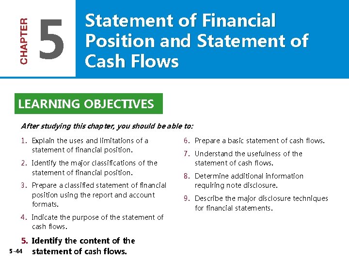 5 Statement of Financial Position and Statement of Cash Flows LEARNING OBJECTIVES After studying