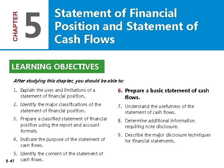 5 Statement of Financial Position and Statement of Cash Flows LEARNING OBJECTIVES After studying