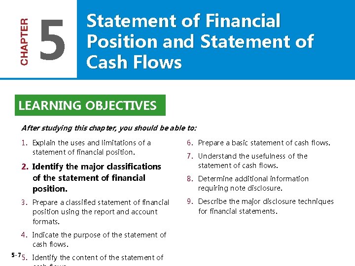 5 Statement of Financial Position and Statement of Cash Flows LEARNING OBJECTIVES After studying