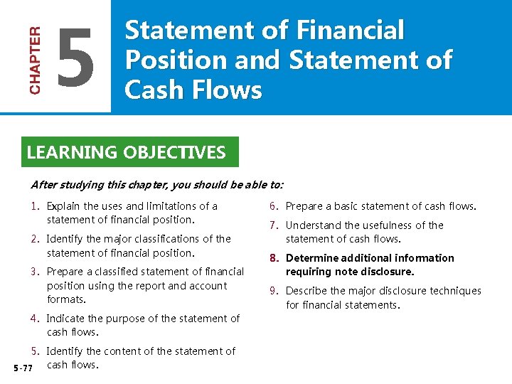 5 Statement of Financial Position and Statement of Cash Flows LEARNING OBJECTIVES After studying