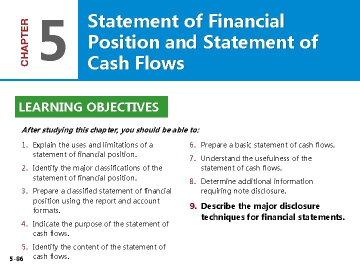 5 Statement of Financial Position and Statement of Cash Flows LEARNING OBJECTIVES After studying